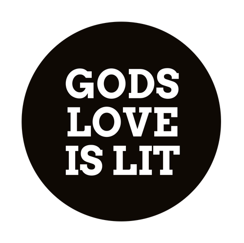 GODS LOVE IS LIT